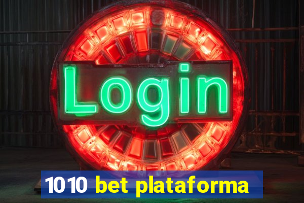 1010 bet plataforma